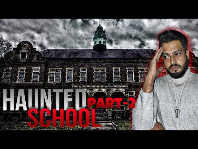 HAUNTED SCHOOL PART 2