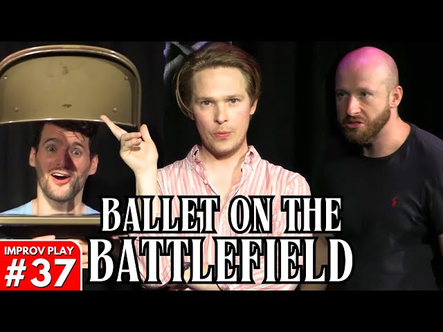 IMPROVISED PLAY #37 | "Ballet on the Battlefield" | Shoot From The Hip