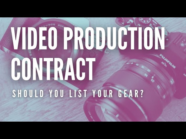 Video Production Contract - Should You Include Your Gear?