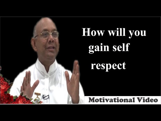 How will you gain self respect- BK. Suraj Bhai