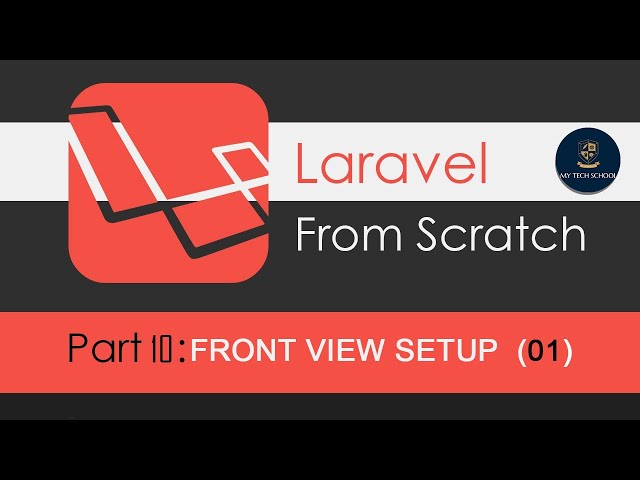 Laravel Tutorials From Scratch [Part 10] -  News Portal Front View Setup Part 01