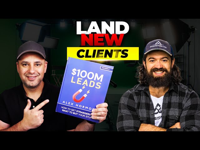 8 Ways To Get New Video Clients - $100m Leads Summary @AlexHormozi