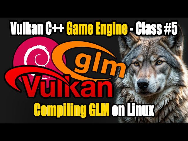 Vulkan C++ Game Engine Development: Compiling GLM on Linux