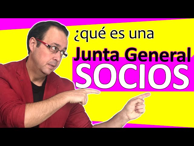 🏪🚦Junta General de SOCIOS en una SOCIEDAD [Tipos, Funciones, Obligaciones, Asistentes, Convocatoria]