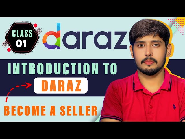 Introduction to Daraz Seller Center🔥: A Must-Watch for New Sellers | Online Store 🏪 | Daraz Store