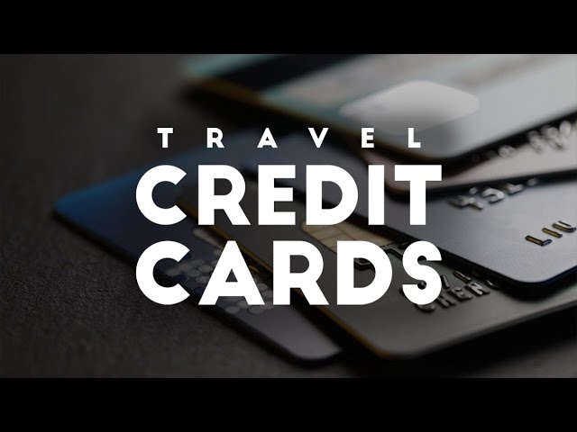 Top 8 Best Travel Credit Cards | Bucket List Travel