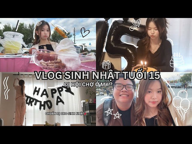 VLOG SINH NHẬT TUỔI 15  🎉🎂| chuẩn bị gì cho sinh nhật, đi hội chợ ở Mỹ, cuộc sống Mỹ 🇺🇸