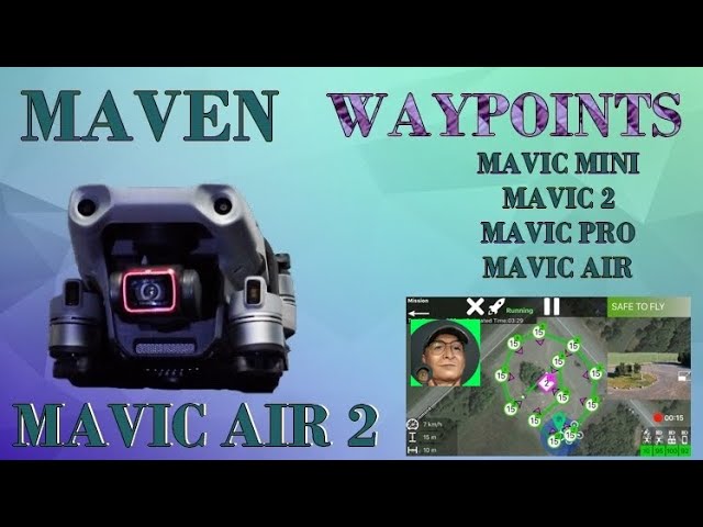 Waypoints Mavic Air 2 et Mavic Mini. Application Maven