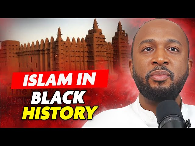 Islam's Hidden Role in Black History