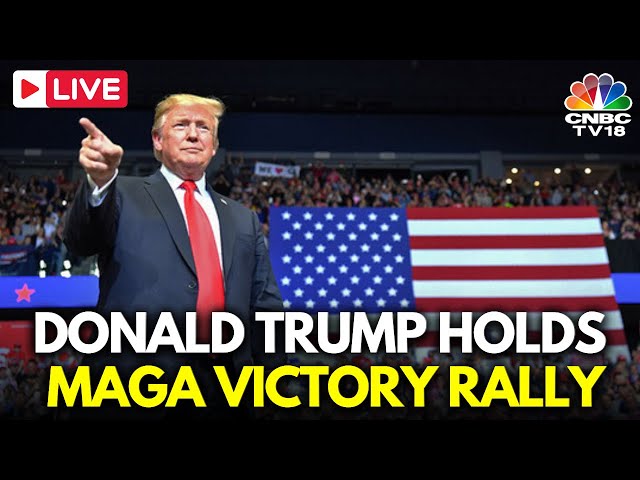 Trump Victory Rally LIVE: Donald Trump Holds MAGA Victory Rally in Washington | US President | N18G