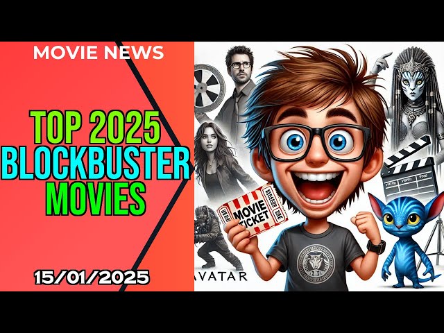 Top 10 Must-See Movies in 2025: 'Mission: Impossible 8', 'Captain America 5', 'Avatar 3' & More!