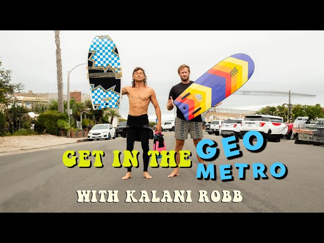 "GET IN THE GEO METRO" - KALANI ROBB