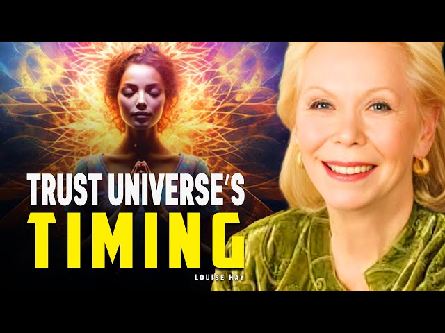 Louise Hay: Stop Trying to Get It; The Universe Will Bring Everything to You