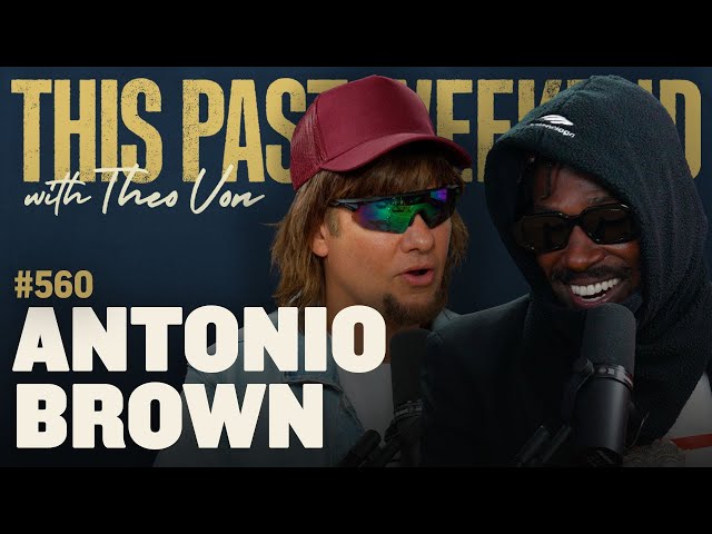 Antonio Brown | This Past Weekend w/ Theo Von #560