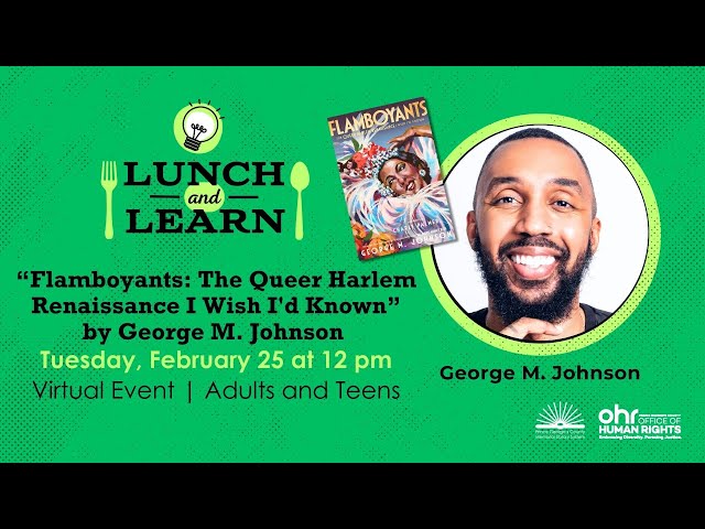 Lunch and Learn: "Flamboyants: The Queer Harlem Renaissance I Wish I'd Known" by George M. Johnson