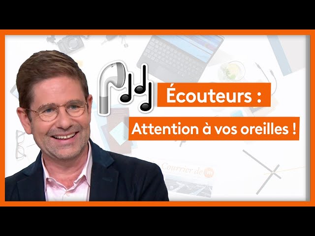 Santé - Écouteurs intra-auriculaires : attention à vos oreilles !