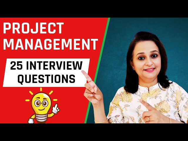 25 Basic Project Manager Interview Questions - Key Concepts, Situations & Trends