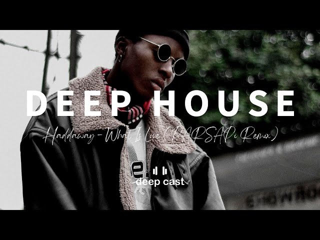 Haddaway - What Is Love (PARSAPi Remix) | Remix of popular songs | Deep House