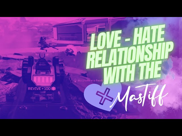 Love-Hate Relationship with the Mastiff // Apex Legends