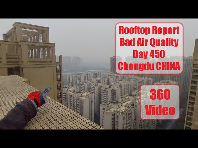 Rooftop Bad Air Quality Report Day 450 360 Chengdu Sichuan CHINA Insta360 ONE X2