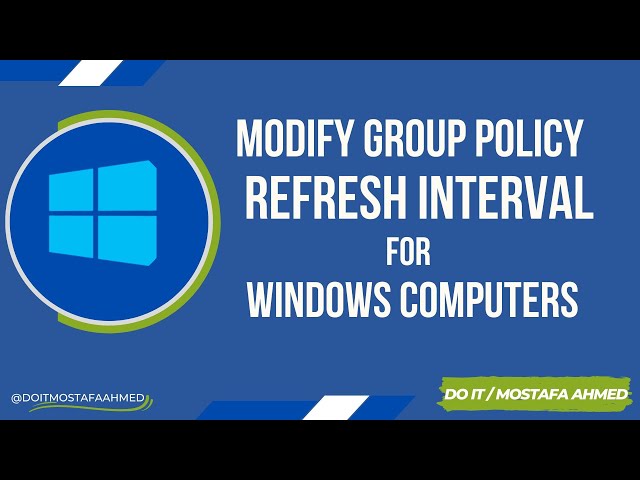 Modify Group Policy Refresh Interval for Windows Computers Using Windows Server 2019