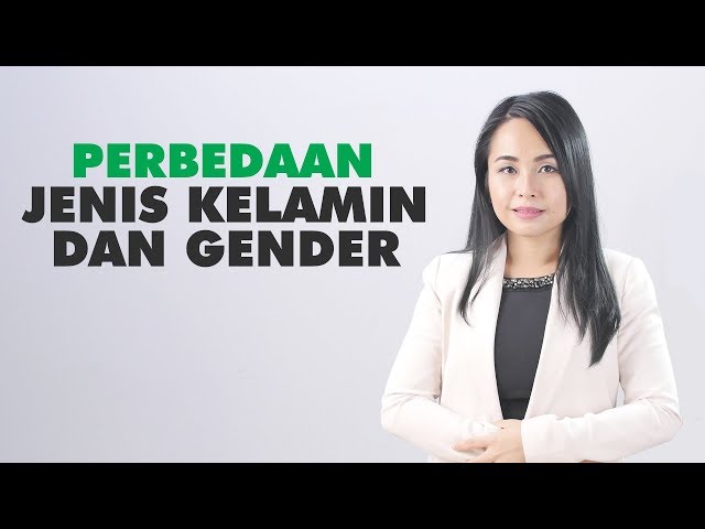 Mempertanyakan Gender ? Kenali Dulu Perbedaan Jenis Kelamin Dan Gender