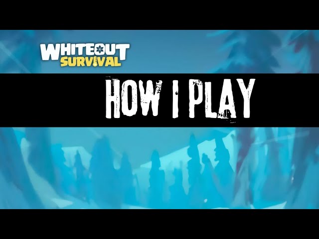 How I played Whiteout Survival