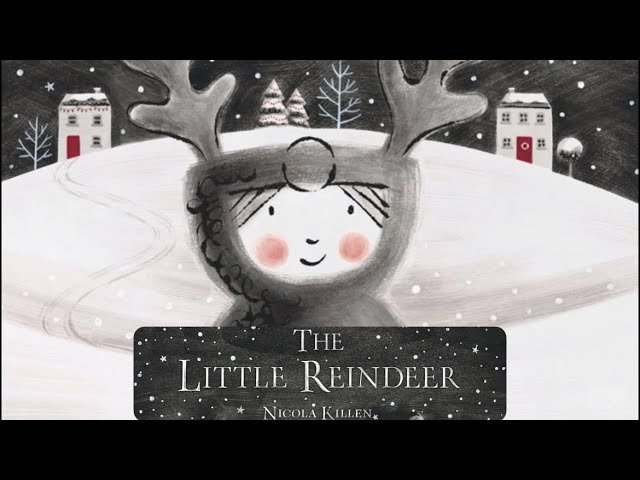 THE LITTLE REINDEER | ENCHANTING CHRISTMAS STORY | FESTIVE & FUN! | #readaloud #esl