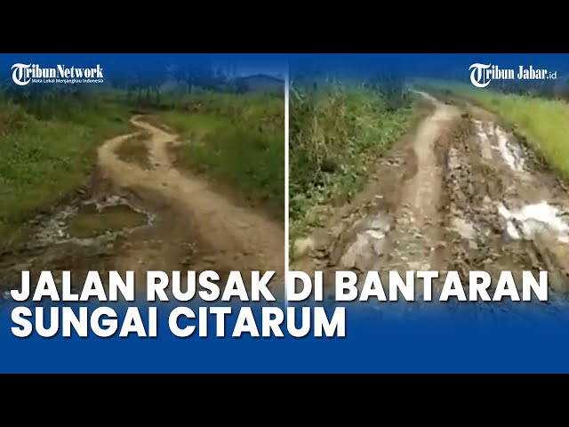 Jalan Rusak di Bantaran Sungai Citarum