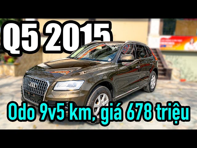 [Vlog số 5] - Audi Q5 2015