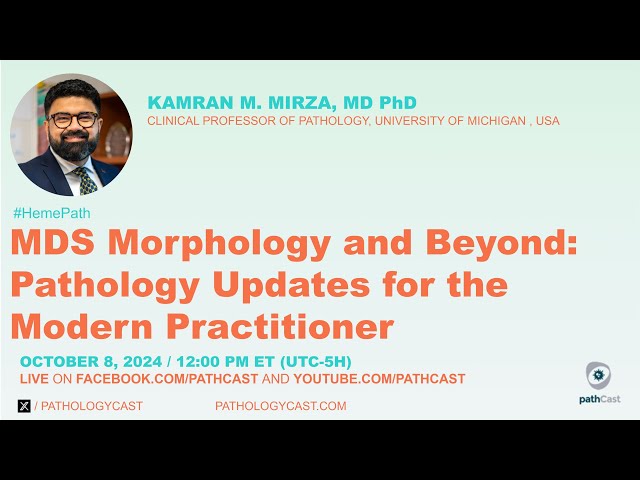 #HEMEPATH MDS Morphology and Beyond: Pathology Updates for the Modern Practitioner