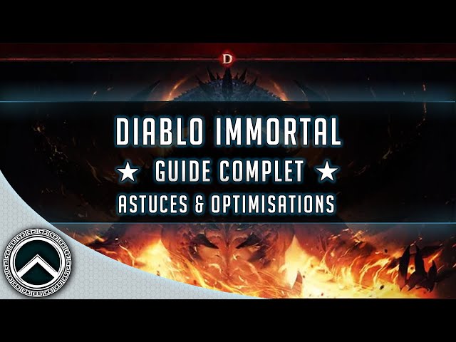 DIABLO IMMORTAL ► GUIDE COMPLET ★ ASTUCES & OPTIMISATIONS