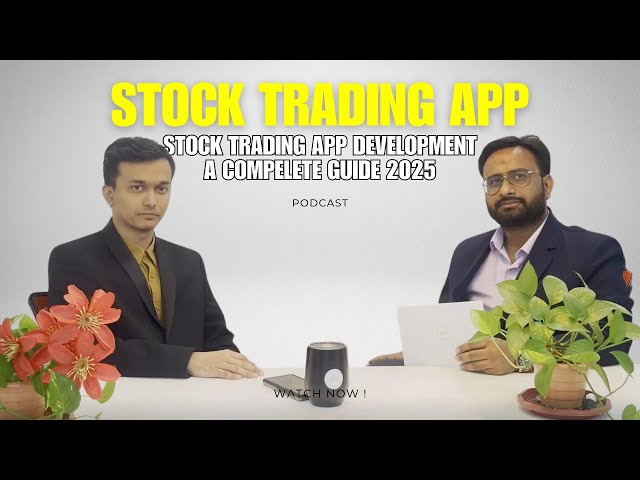 📈 Stock Trading App Development: A Complete Guide for 2025