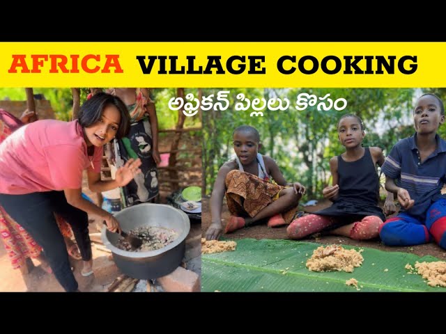 COOKING For Local African VILLAGERS | TRADITIONAL FOOD | Telugu Girl In Africa | Telugu Vlog