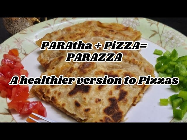 Paratha + Pizza = Parazzas... A healthy version of Pizza for your kids. Lunch /Dinner recipe