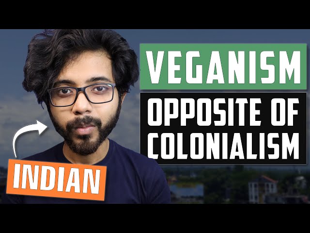 Veganism Is Colonialism — Debunked and Countered