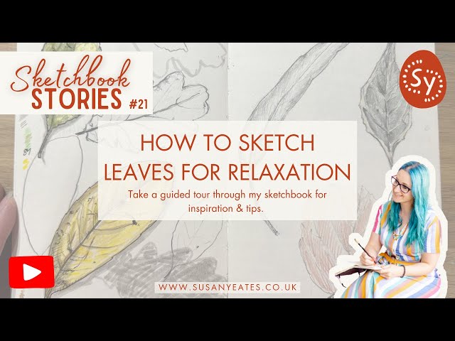 How to Sketch Leaves for Relaxation - Sketchbook Stories Episode 21