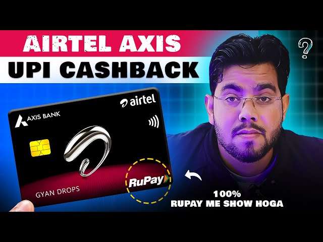 UPI CASHBACK on Airtel Axis Rupay Credit Card: 100% Apply Rupay Varient