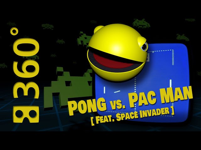 360° VR - Pong Vs Pac Man [ Feat. Space Invader ] - Vilin 360