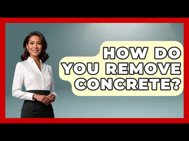 How Do You Remove Concrete? - Civil Engineering Explained