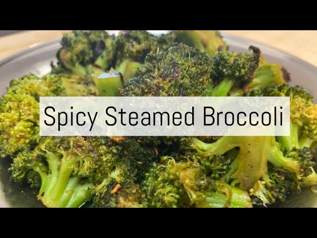 Spicy Steamed Broccoli