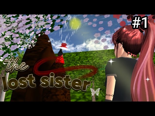 THE LOST SISTER | EPISODE 1| DRAMA SAKURA SCHOOL SIMULATOR