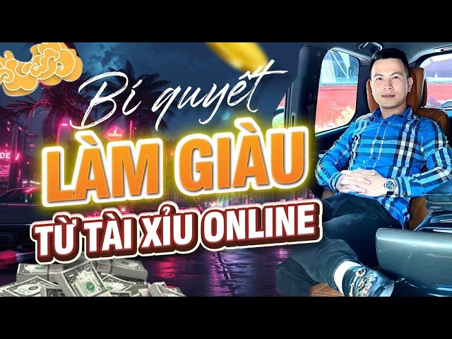 Tài Xỉu Online | Bí Quyết Làm Giàu Từ Tài Xỉu Online Trong Tầm Tay Nếu Như Bạn Biết Sử Dụng Mẹo