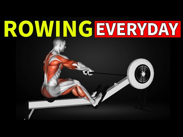 What Happens to Your Body When You Do Rowing Every Day