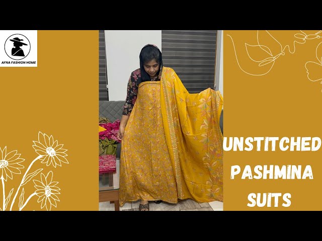 PRICE:1490+SHIPPING..UNSTITCHED PASHMINA SUITS..NO COD.NO RETURN.AFNA FASHIONHOME…BOOKING:7736970623