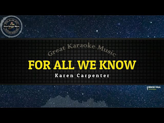 For All We Know (KARAOKE) Karen Carpenter (small lyrics)