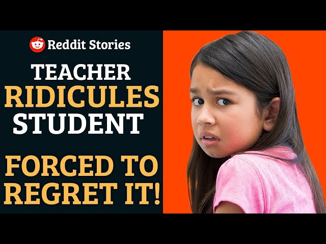 Teacher Ridicules Student, Lives To Regret It - Real Voice Reddit (r/ProRevenge)