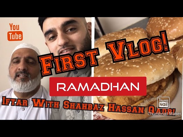 WELCOME TO MY FIRST VLOG! | RAMADHAN IFTAR | Shahbaz Hassan Qadri