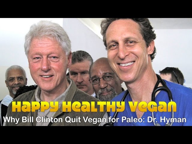 Why Bill Clinton Quit Vegan for Paleo: Dr. Hyman