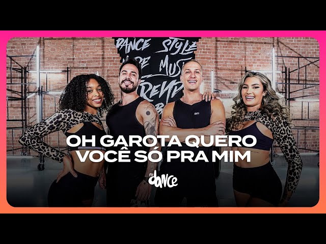 OH GAROTA QUERO VOCÊ SÓ PRA MIM - Oruam ft. Zé Felipe, Mc Tuto, Rodrigo do CN | FitDance